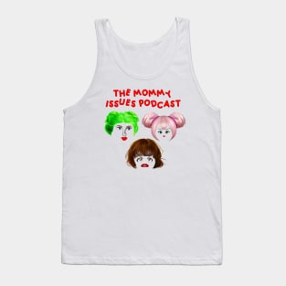 The Mommy Issues Podcast Tank Top